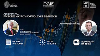 Conferencia Factores Macro y Portfolio de Inversión  Martes 19 de marzo 2024 [upl. by Atilrac868]