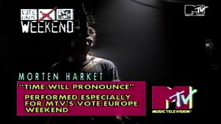 Morten Harket  Time Will Pronounce  Brodsky Tune MTV Broadcast quotVote Europe Weekendquot 05061994 [upl. by Annala]