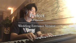 Ed Sheeran  Perfect  Wedding Entrance Version  Piano Cover by James Wong [upl. by Addie]