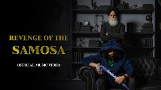 Revenge of the Samosa Official Music Video  Pushpek Sidhu Papa Sidhu [upl. by Platto]