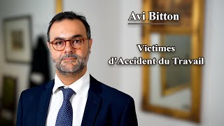 Victimes dAccident du Travail  Cabinet dAvocats Avi Bitton  Paris [upl. by Eremaj318]