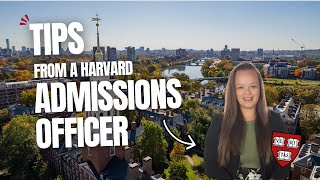 Applying to Harvard Key Tips from an Admissions Officer [upl. by Ynohtnaleahcim]