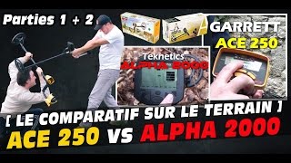 Détecteurs de métaux Teknetics ALPHA 2000 vs Garrett ACE 250  le test comparatif partie12 [upl. by Ashok359]