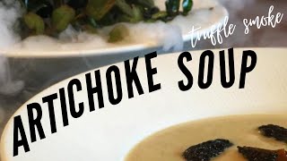 Artichoke Soup w Truffle Smoke [upl. by Akehs381]