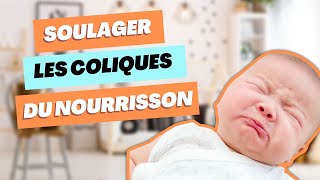 7 TECHNIQUES POUR SOULAGER LES COLIQUES DU NOURRISSON [upl. by Niwrud134]