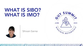 What is SIBO What is IMO by Shivan Sarna at the Biocidin Botanicals 2023 Gut Summit [upl. by Damalas]