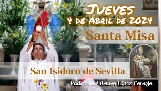 ✅ MISA DE HOY jueves 4 de Abril 2024  Padre Arturo Cornejo [upl. by Gus]