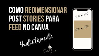 Aula Canva  Como Ajustar Post Stories para Feed de Instagram Gratuitamente [upl. by Ahseekal]