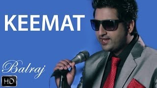 Keemat  Balraj  Feel  Latest Punjabi Songs [upl. by Resaec163]