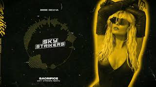 Bebe Rexha  Sacrifice SKY STRIKERS Remix [upl. by Clercq]