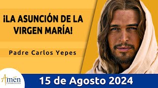 Evangelio De Hoy Jueves 15 Agosto 2024 l Padre Carlos Yepes l Biblia l San Lucas 13956 [upl. by Ivz]