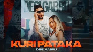 KURI PATAKA Official Video Song ►DESI GABRU [upl. by Welby325]