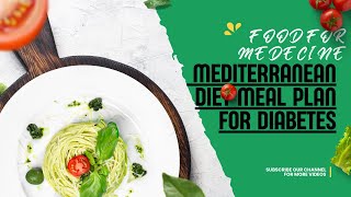 Mediterranean Diet Meal Plan for Diabetes [upl. by Ellehcram]