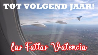 VALENCIA LAS FALLAS TOT VOLGEND JAAR Vlog 14 [upl. by Giddings29]