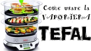 COME USARE LA VAPORIERA TEFAL VITACUISINE COMPACT [upl. by Norrehc]