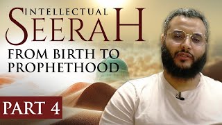 Intellectual Seerah  Part 4  From Birth to Prophethood [upl. by Acenes]