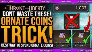 DO THIS NOW  ORNATE COINS TRICK  Best Way To Spend Ornate Coins Guide  Throne amp Liberty [upl. by Nallaf]