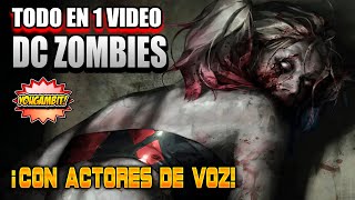 Videocomic Todo DC Zombies Cronología 💀 Película Completa con Actores Voz 💀 YouGambit DCeased [upl. by Hagen894]