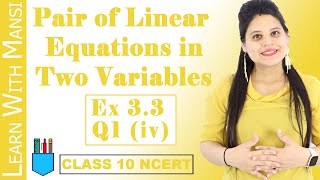 Class 10 Maths  Chapter 3  Exercise 33 Q3 iv  Pair Of Linear Equations in Two Variables  NCERT [upl. by Haon]