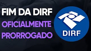 FIM DA DIRF É ADIADO PARA 2025 ENTENDA O QUE HOUVE [upl. by Federica1]