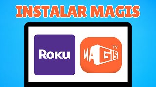 Como Instalar Magis TV en Roku TV  Guía Completa [upl. by Wallford]