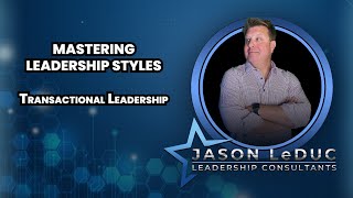 Transactional Leadership  Mastering Leadership Styles [upl. by Haimehen467]