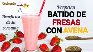 ¡Bajar de peso ¡Desayuno saludable Delicioso Batido de Fresas con Avena [upl. by Amery]