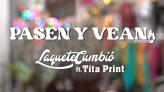 LaqueteCumbió  Pasen y Vean ft Tita Print Video Oficial [upl. by Eveivaneg918]