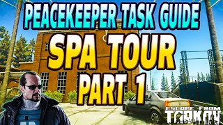 Spa Tour Part 1  Peacekeeper Task Guide  Escape From Tarkov [upl. by Tucky972]