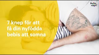 7 knep för att få din nyfödda bebis att somna [upl. by Annaihs]