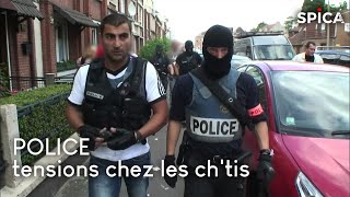 Police de Lille  tensions chez les chtis [upl. by Zenitram]