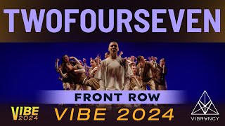 TwoFourSeven Company  VIBE 2024 Vibrvncy Front Row 4K [upl. by Hetti738]