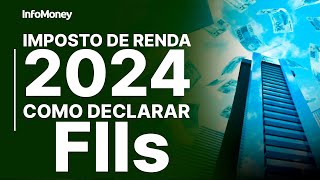 Imposto de Renda 2024 Veja o passo a passo para declarar Fundos Imobiliários [upl. by Nivahb915]