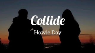 Collide  Howie lyrics [upl. by Ardme]