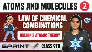 Atoms and Molecules 02  Laws of Chemical Combinations  Daltons Atomic Theory  Class 9  NCERT [upl. by Jankell]