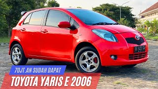 YANG KATANYA BANDEL YARIS 2006 TYPE E 70JTAN SAJA [upl. by Smail]