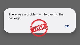 How to fix there was a problem parsing the package on android [upl. by Weihs]