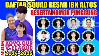 DAFTAR RESMI SQUAD IBK ALTOS KOVO CUP DAN LIGA KOREA MUSIM 20242025 ADA MANTAN KAPTEN RED SPARK [upl. by Ahsenod]