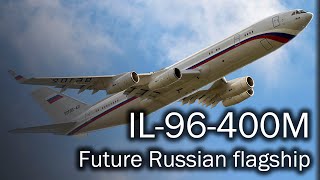 IL96400M  the future Russian flagship [upl. by Slavic856]