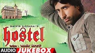 HOSTEL BALVIR BOPARAI  Full Punjabi Album  SUKHPAL SUKH  Audio Jukebox  Punjabi Songs [upl. by Suivatram]