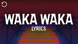 Shakira  Waka Waka This Time for Africa Lyrics [upl. by Africah514]