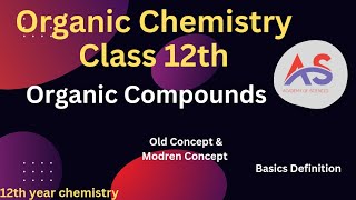 12th class  Organic chemistry  Organic Compounds Chapter No 3  What is Organic Chemistry 2024 [upl. by Michal]