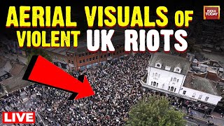 UK Riots LIVE News Aerial Visuals Of Violent Protests Unfolding Across London amp North England LIVE [upl. by Erminie]