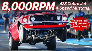 8000 RPM 428CJ 4Speed 1969 Mustang  75YearOld quotWildquot Bill Feist Rowing Gears into the 9s [upl. by Rhynd251]