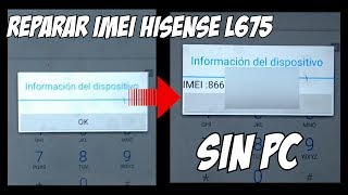 Reparar imei Hisense L675 MT6735m sin pc totalmente gratis [upl. by Savage241]