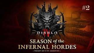 Diablo IVSeason V Infernal Hordes 2  quotTempi bui in arrivoquot Gameplay ITANo Commentary [upl. by Mirth]