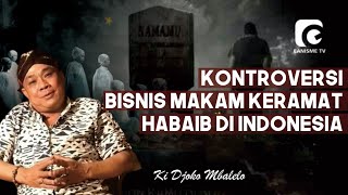 POLEMIK amp KONTROVERSI BISNIS KUBURAN HABAIB DI DINDONESIA [upl. by Einahpet]