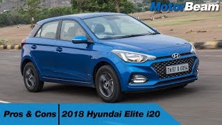 2018 Hyundai Elite i20  Pros amp Cons  MotorBeam [upl. by Ellehcal]