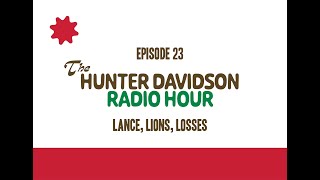 THDRH Ep 23  Lance Lions Losses [upl. by Oneal959]