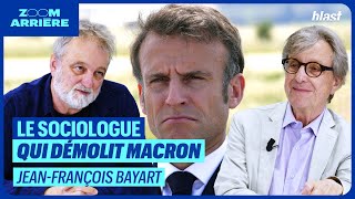 LE SOCIOLOGUE QUI DÉMOLIT MACRON  AVEC JEAN FRANÇOIS BAYART [upl. by Akemeuwkuhc]